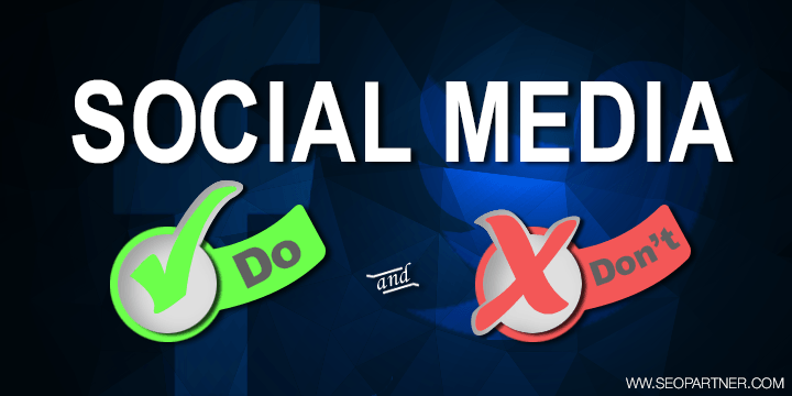 Social media do's and don't s 