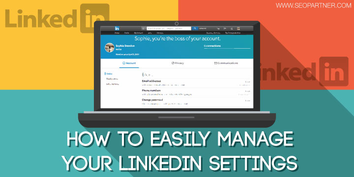 How to easily manage your LinkedIn settings