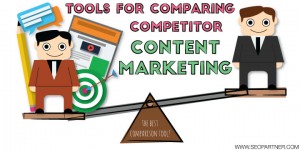 Tools for comparing competitor content marketing